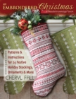Image for An embroidered Christmas  : patterns and instructions for 24 festive holiday stockings, ornaments, and more