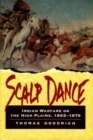 Image for Scalp dance  : Indian warfare on the high plains, 1865-1879