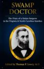 Image for Swamp doctor  : the diary of a Union surgeon in the Virginia and North Carolina marshes