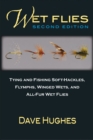Image for Wet Flies : Tying and Fishing Soft-Hackles, Flymphs, Winged Wets, and All-Fur Wet Flies