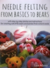 Image for Needle felting  : from basics to bears with step-by-step photos and instructions for creating cute little bears and bunnies from natural wools