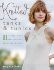 Image for Knitted tanks &amp; tunics  : 21 crisp, cool designs for sleeveless tops