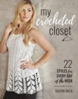 Image for My Crocheted Closet : 22 Styles for Every Day of the Week