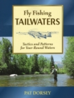 Image for Fly Fishing Tailwaters : Tactics and Patterns for Year-Round Waters