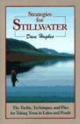 Image for Strategies for Stillwater : The Tackie, Techniques, and Flies for Taking Trout in Lakes and Ponds