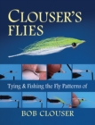 Image for Clouser&#39;s Flies : Tying and Fishing the Fly Patterns of Bob Clouser