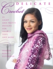 Image for Delicate crochet  : 23 light and pretty designs for shawls, tops and more