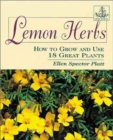 Image for Lemon Herbs : How to Grow and Use 18 Great Plants