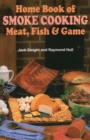 Image for Home Book of Smoke Cooking : Meat, Fish and Game