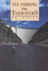Image for Fly Fishing the Tailwaters