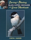 Image for Carving and Painting a Black-capped Chickadee with Ernest Muehlmatt