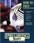 Image for Fish Carving Basics : v.2 : How to Paint