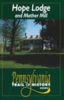 Image for Hope Lodge and Mather Hill : Pennsylvania Trail of History Guide