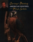 Image for Carving and Painting the American Kestrel with Floyd Schulz