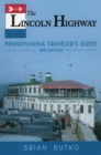 Image for The Lincoln Highway  : Pennsylvania traveler&#39;s guide