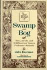 Image for The Book of Swamp and Bog : Trees, Shrubs, and Wildflowers of Eastern Freshwater Wetlands