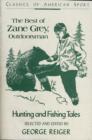 Image for The Best of Zane Grey, Outdoorsman : Hunting and Fishing Tales