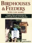 Image for Birdhouses &amp; feeders you can make  : complete plans and instructions for bird-friendly nesting and feeding sites