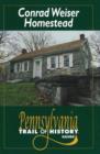 Image for Conrad Weiser Homestead : Pennsylvania Trail of History Guide