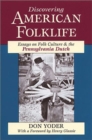 Image for Discovering American Folklife : Essays on Folk Culture and the Pennsylvania Dutch