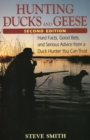 Image for Hunting Ducks and Geese : Hard Facts, Good Bets and Serious Advice from a Duck Hunter You Can Trust