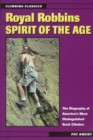 Image for Royal Robbins: Spirit of the Age