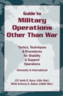 Image for Guide to military operations other than war  : tactics, techniques and procedures for stability and support operations