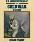 Image for U.S. Army Uniforms of the Cold War, 1948-1973