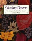 Image for Shading Flowers : The Complete Guide for Rug Hookers