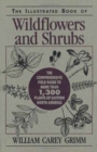 Image for Illustrated Book of Wildflowers and Shrubs : The Comprehensive Field Guide to More Than 1, 300 Plants of Eastern North America