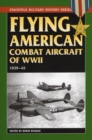 Image for Flying American Combat Aircraft of World War II