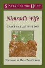 Image for Sisters of the Hunt : Nimrod&#39;s Wife