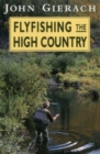 Image for Flyfishing the High Country