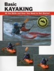 Image for Basic kayaking  : all the skills and gear you need to get started