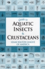 Image for Guide to Aquatic Insects &amp; Crustaceans