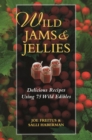 Image for Wildjams and Jellies : Delicious Recipes Using 75 Wild Edibles