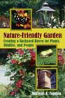 Image for The Nature-Friendly Garden : Creating a Backyard Haven for Plants, Wildlife and People
