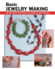 Image for Basic Jewelry Making : All the Skills and Tools You Need to Get Started