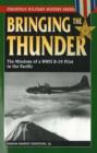 Image for Bringing the Thunder : The Missions of a World War II B-29 Pilot in the Pacific