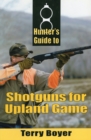 Image for Hunter&#39;s Guide to Shotguns for Upland Game
