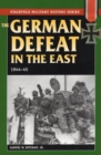 Image for The German Defeat in the East : 1944-45