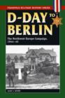 Image for D-Day to Berlin : The Northwest Europe Campaign, 1944-45