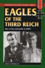 Image for Eagles of the Third Reich : Men of the Luftwaffe in WWII