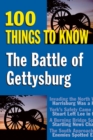 Image for The Battle of Gettysburg : 100 Things to Know
