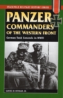 Image for Panzer commanders of the Western Front  : German tank generals in World War II