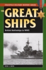 Image for The great ships  : British battleships in World War II