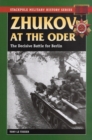 Image for Zhukov at the Oder : The Decisive Battle for Berlin