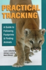 Image for Practical tracking  : guide to following footprints &amp; finding animals
