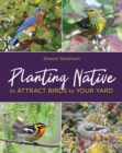 Image for Planting native to attract birds to your yard