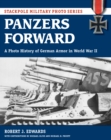 Image for Panzers forward  : a photo history of German armor in World War II